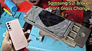 Samsung S21 Broken Front Glass Replacement | Samsung S21 Glass Change 🔥