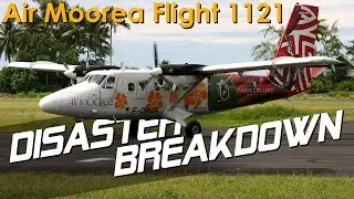 The Terrifying Case of Air Moorea Flight 1121 - DISASTER BREAKDOWN