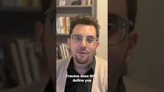 Trauma does NOT define you