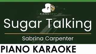 Sabrina Carpenter - Sugar Talking - LOWER Key (Piano Karaoke Instrumental)