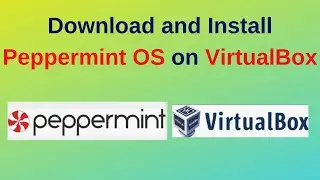 How to Download and Install Peppertmint OS on VirtualBox | Install PeppermintOS in VirtualBox 2024