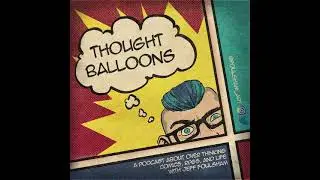 Thought Balloons Episode 1: Who Am I?