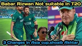Mickey Arthur Criticizes Babar Azam & Rizwan | Shoaib Akhtar Predicts 3 Changes for Asia Cup