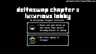 DELTASWAP CHAPTER 2: Luxurious Lobby (A Deltaswap 