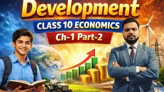Development Class 10 Economics Chapter 1 Part-2 | NCERT CBSE 2025-26 | Full Explanation in Hindi