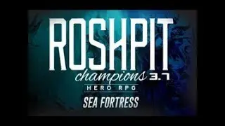 Roshpit Champion 3.7 - Sea Fortress ( Axe Build )