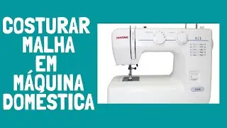 Costurar malha em máquina doméstica