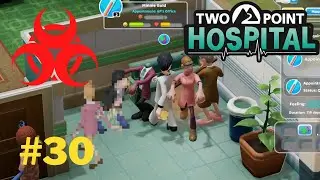 Epidemic Warning!! - Two Point Hospital &ndash; Lets Play #30