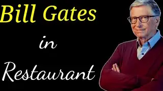 Bill Gates in Restaurant | A short Story