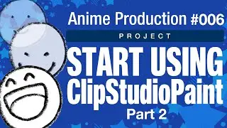 【Anime Production】006: Making your first GIF animation with Clip Studio Paint｜PART 2