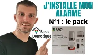 [Episode 1] Installer son alarme connect&eacute;e Delta Dore Tyxal + : contenu du pack