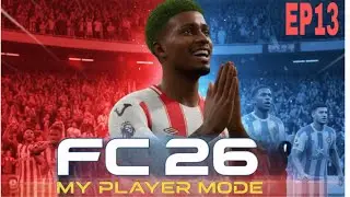 EA SPORTS FC 26 MY PLAYER CAREER MODE EP13..