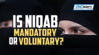 Is Niqab Mandatory Or Voluntary?