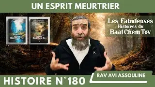 HISTOIRES DU BAAL CHEM TOV N&deg;180 UN ESPRIT MEURTRIER #baalshemtov  #baalchemtov