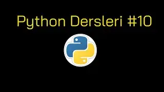 Python Dersleri  10 - Python Uygulama(Kullanıcı Giriş)