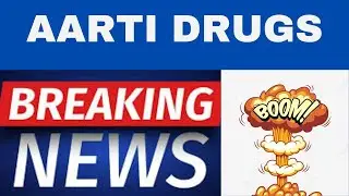 Aarti drugs share news | Aarti drugs share target | Aarti drugs pharma share technical analysis