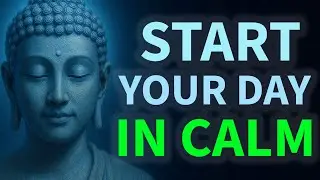 6 Morning Reminders the Buddha Taught for a Calm Mind | Buddhist Teachings for Life
