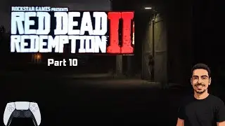 Red Dead Redemption 2 | Part 10 | PS5