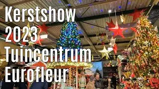 Kerstshow 2023 Tuincentrum Eurofleur ⭐⭐⭐⭐⭐ Leusden part 2