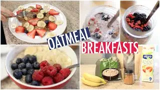 Quick & Healthy Oatmeal Breakfast Ideas!