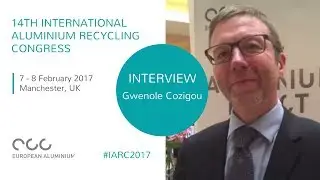 14th International Aluminium Recycling Congress - Interview with Gwenole Cozigou