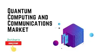 Quantum Computing and Communications Market Research Report