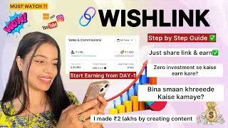 Earn in LAKHS🤑 Akhir ye WISHLINK kya hai ?😨 Bina product khreede kaise kmaaye😍