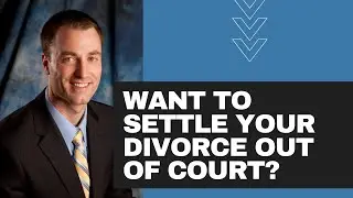 Want to settle your divorce out of court?
