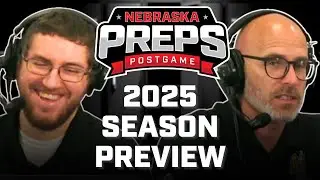 The FULL 2025 Nebraska High School Football Season Preview | Nebraska Preps Postgame