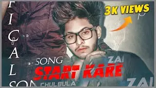 Start Kare New Rap Song (official video) Zaid Chulbula