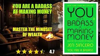 You Are a Badass at Making Money: Master the Mindset of Wealth - Book Summary