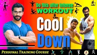 Things to do after heavy workout || Cool Down || Personal Training Course