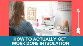 Productivity Tips for Working in Self-Isolation