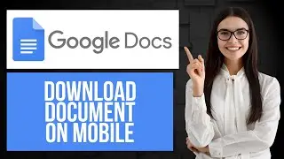 Как загрузить документ Google Docs на Android | Сохранить файл на устройстве