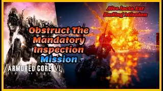 Armored Core 6: Obstruct the Mandatory Inspection (Alea lacta Est Ending Mission)