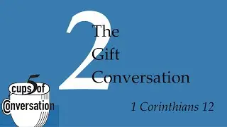 2) The Gift Conversation