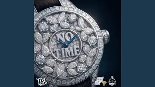 No Time (feat. Cash GriMM)