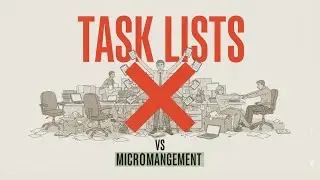 Task Lists vs Micromanagement