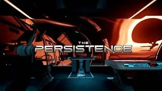 The Persistence Launch Trailer