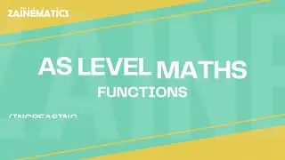 AS MATHS |  FUNCTIONS: INCREASING, DECREASING, TRANSFORMATION, DOMAIN AND RANGE  | 2025