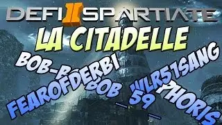 La citadelle COTD avec Phoris, FeaRoFDerbi, WLR51sang, BobBobDu