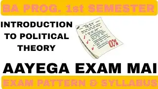 BA PROG-NEP INTRODUCTION TO POLITICAL THEORY 1ST SEMESTER SYLLABUS AND EXAM PATTERN | #dusol #exam
