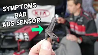 WHAT ARE THE SYMPTOMS OF BAD ABS SENSOR WHEEL SPEED SENSOR ON KIA FORTE SOUL RIO SPORTAGE SORENTO