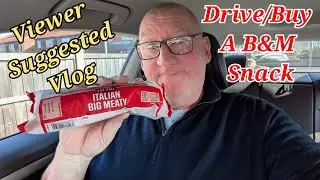 A Viewer Suggested Video - Drive And Buy A Snack @bmstoresTV #snacksters #b&m #drive