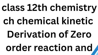 #class12th #chemistry #chemicalkinetics #zero order reaction #first order reaction 