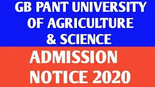 GB PANT UNIVERSITY OF AGRICULTURE & TECHNOLOGY |PANTNAGAR UNIVERSITY ADMISSION NOTIFICATION 2020
