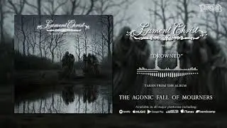 DROWNED by LAMENT CHRIST Official Video Streaming