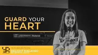 Guard your Heart &bull; Delight Malayao | BCC Youth Reload