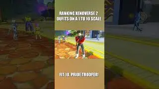 RANKING XENOVERSE 2 OUTFITS ON A SCALE FROM 1 TO 10