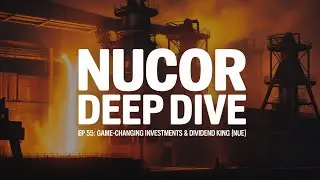 Deep Dive: The Dividend King Advantage: Why Warren Buffett Invested in Nucor (NUE)